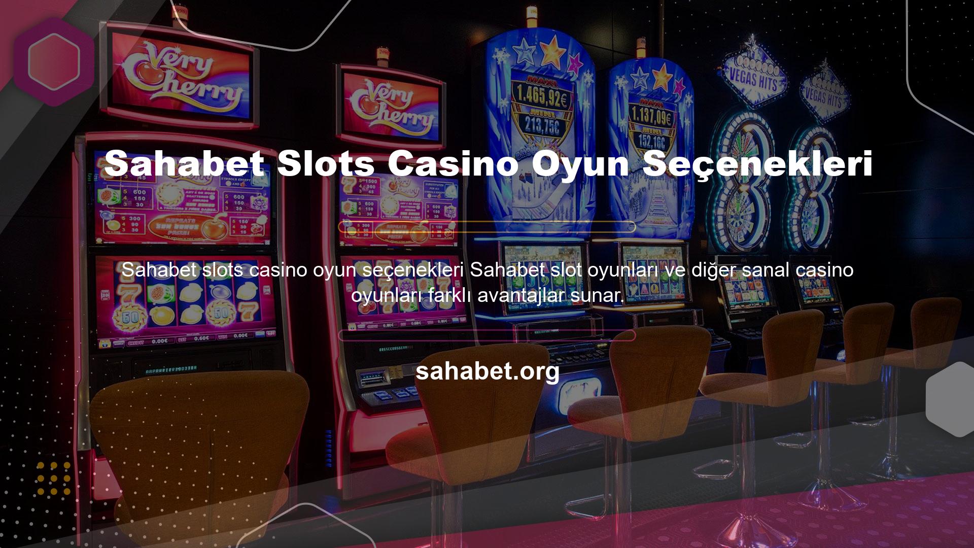 Sahabet slots casino oyun seçenekleri